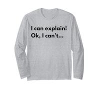 I can explain Long Sleeve T-Shirt