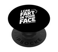 I Can Fart In Your Face Funny Humor PopSockets Adhesive PopGrip