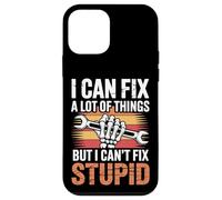 I Can Fix A Lot Of Things But I Can't Fix Stupid Case for iPhone 12 mini