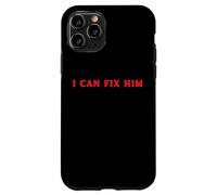 I Can Fix Him FUNNY Cute Relationship Y2K Case for iPhone 11 Pro