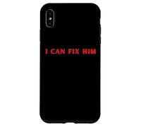 I Can Fix Him FUNNY Cute Relationship Y2K Case for iPhone XS Max