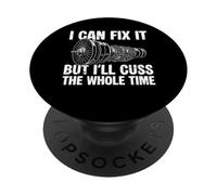 I Can Fix It But Ill Cuss The Whole Time Aircraft Mechanic PopSockets Adhesive PopGrip