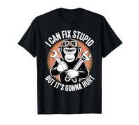 I Can Fix Stupid But It's Gonna Hurt Funny Chimpanzee T-Shirt