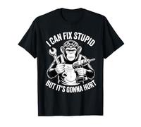 I Can Fix Stupid But It's Gonna Hurt Funny Chimpanzee T-Shirt