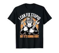 I Can Fix Stupid But It's Gonna Hurt Funny Chimpanzee T-Shirt