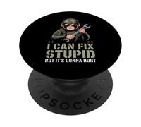 I Can Fix Stupid But It's Gonna Hurt Funny Mechanic Men Pun PopSockets Adhesive PopGrip