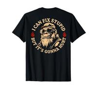 I Can Fix Stupid But It's Gonna Hurt Monkey Funny (On Back) T-Shirt