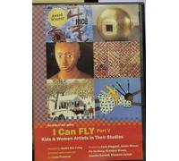 I Can FLY, Part V: Kids & Women Artists in Their Studios
