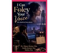 I Can Foley Your Voice (He rebuilt her from echoes)