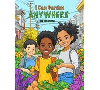 I Can Garden Anywhere: Big Kids Edition: Collectors Cover