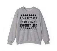 I can get You on the Naughty list christmas Jumper, Santa naughty List, Naughty christmas Top, Funny holiday Xmas unisex Sweatshirt for adults and kids Heather Grey