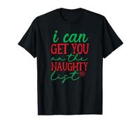 I Can Get You on The Naughty List T-Shirt
