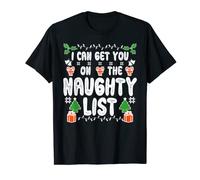 I Can Get You On The Naughty List T-Shirt