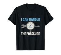 I Can Handle the Pressure Construction Humor T-Shirt