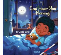 “I Can Hear You Mommy”