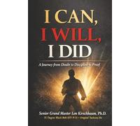I Can, I Will, I Did!: A Journey From Doubt to Discipline to Proof