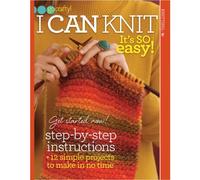 I Can Knit: It's So Easy! (Go Crafty!)