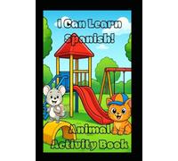 I Can Learn Spanish!: Animal Activity Book
