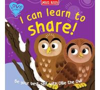 I Can Learn To Share!: A delightfully gentle introduction to life skills for little learners aged 2 and above. (Love Learning)