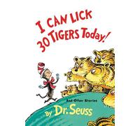 I Can Lick 30 Tigers Today! and Other Stories (Classic Seuss)