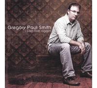 I Can Live Again by Gregory Paul Smith
