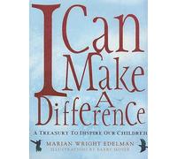 I Can Make a Difference: A Treasury to Inspire Our Children