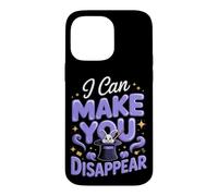 I Can Make You Disappear Magician Illusionist Case for iPhone 14 Pro Max