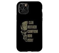 I Can Neither Confirm Nor Deny Glomar Response Skull Design Case for iPhone 11 Pro