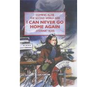 I Can Never Go Home Again (Coming alive) by Stewart Ross (2002-07-12)