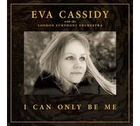 I Can Only Be Me - Eva Cassidy with the London Symphony Orchestra CD