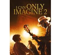 I Can Only Imagine 2