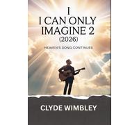 I Can Only Imagine 2: Heaven’s Song Continues