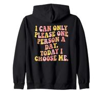 I Can Only Please One Person a Day Funny Zip Hoodie