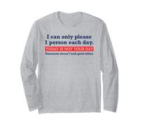 I Can Only Please One Person Today is Not Your Day Funny Pun Long Sleeve T-Shirt