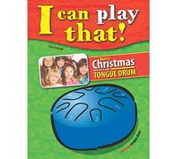 I can play that!: Merry Christmas with the 8 note Tongue Drum (I can play that! Tongue Drum)