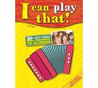 I can play that!: Popular children’s songs for toy accordion