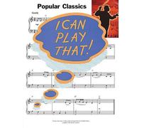 I Can Play That!: Popular Classics