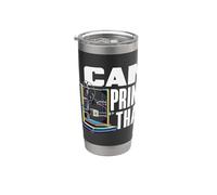 I Can Print that Funny 3D Printer Maker Hobbyist Stainless Steel Insulated Tumbler