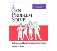 I Can Problem Solve: An Interpersonal Cognitive Problem-Solving Program : Intermediate Elementary Grades