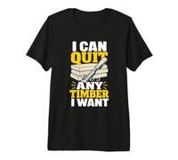 I Can Quit Timber Carving Premium T-Shirt