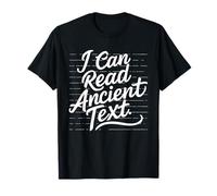 I Can Read Ancient Text Funny Cursive Writing T-Shirt