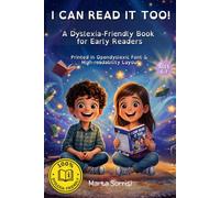 I CAN READ IT TOO!: A Dyslexia-Friendly Book for Early Readers | High-Readability Layout with Large Print and Wide Spacing for Kindergarten and First Grade, Ages 6-7