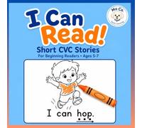 I Can Read! Short CVC Stories: For Beginning Readers Ages 5-7 (Mo Co. Early Learning)