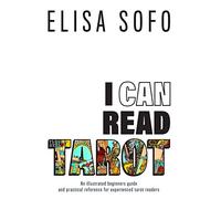 I CAN READ TAROT: A beginners guide to reading Tarot with tips and suggestions for the visual learner