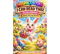 I Can Read This!: Easter Edition: 5 Sweet Spring Stories for Beginner Readers Ages 5-8