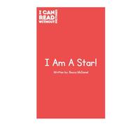 I Can Read Without Pictures: I am a Star!