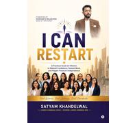 I CAN RESTART: A Practical Guide for Women to Rebuild Confidence, Restart Work, and Regain Financial Independence