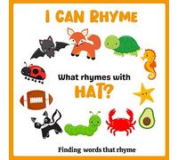 I Can Rhyme: A Fun Rhyming Word Game For Pre-Schoolers And Kindergarteners: Rhyming Books For Kindergarten