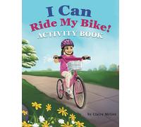 I Can Ride My Bike! ACTIVITY BOOK