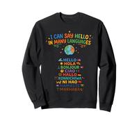 I Can Say Hello Many Languages World Traveler Sweatshirt